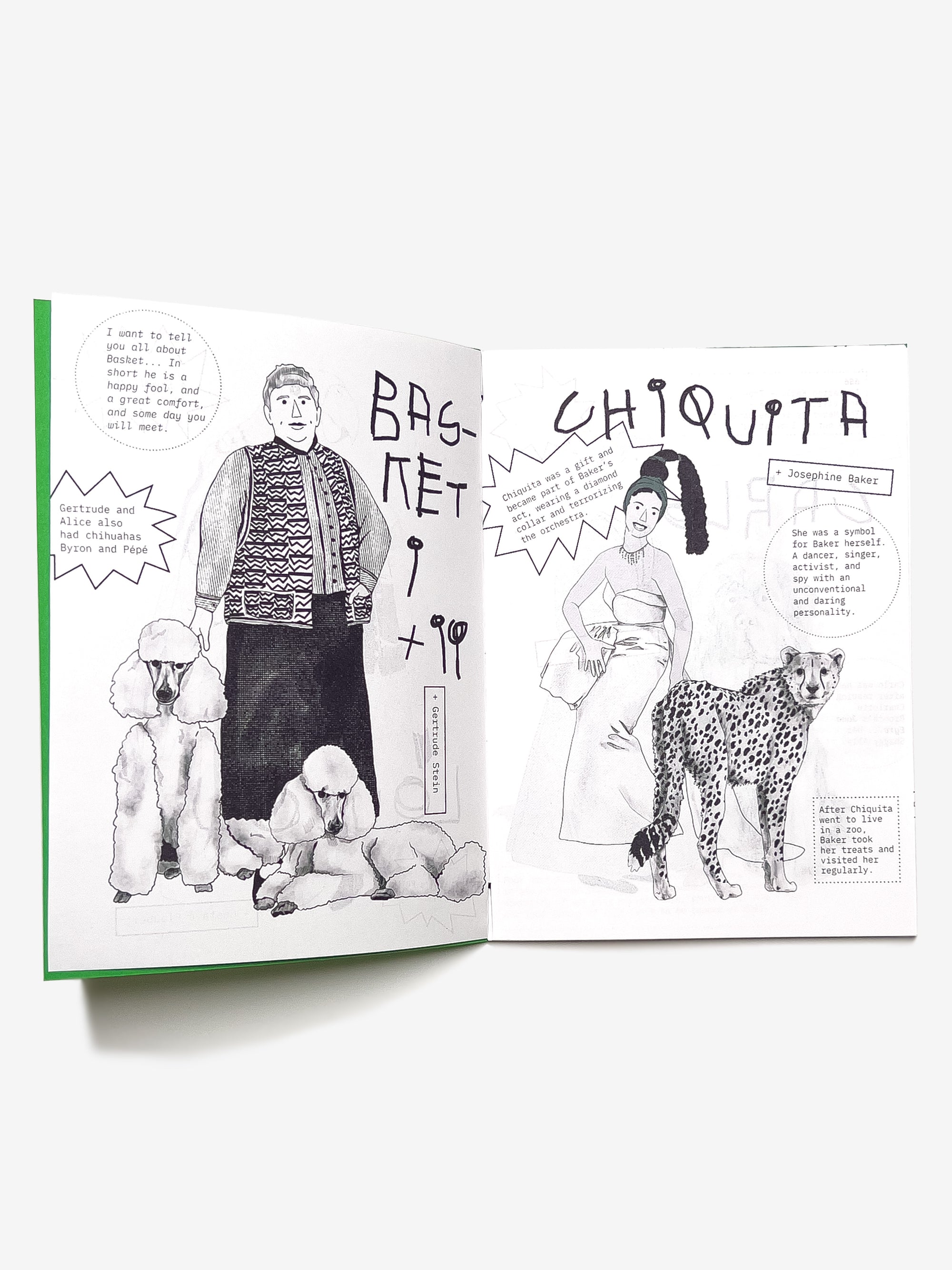 Open Flaubert Had a Parrot zine to a page with Gertrude Stein and her poodles Basket and Basket 2 on one page and Josephine Baker on the other with her pet cheetah Chiquita on a white background.