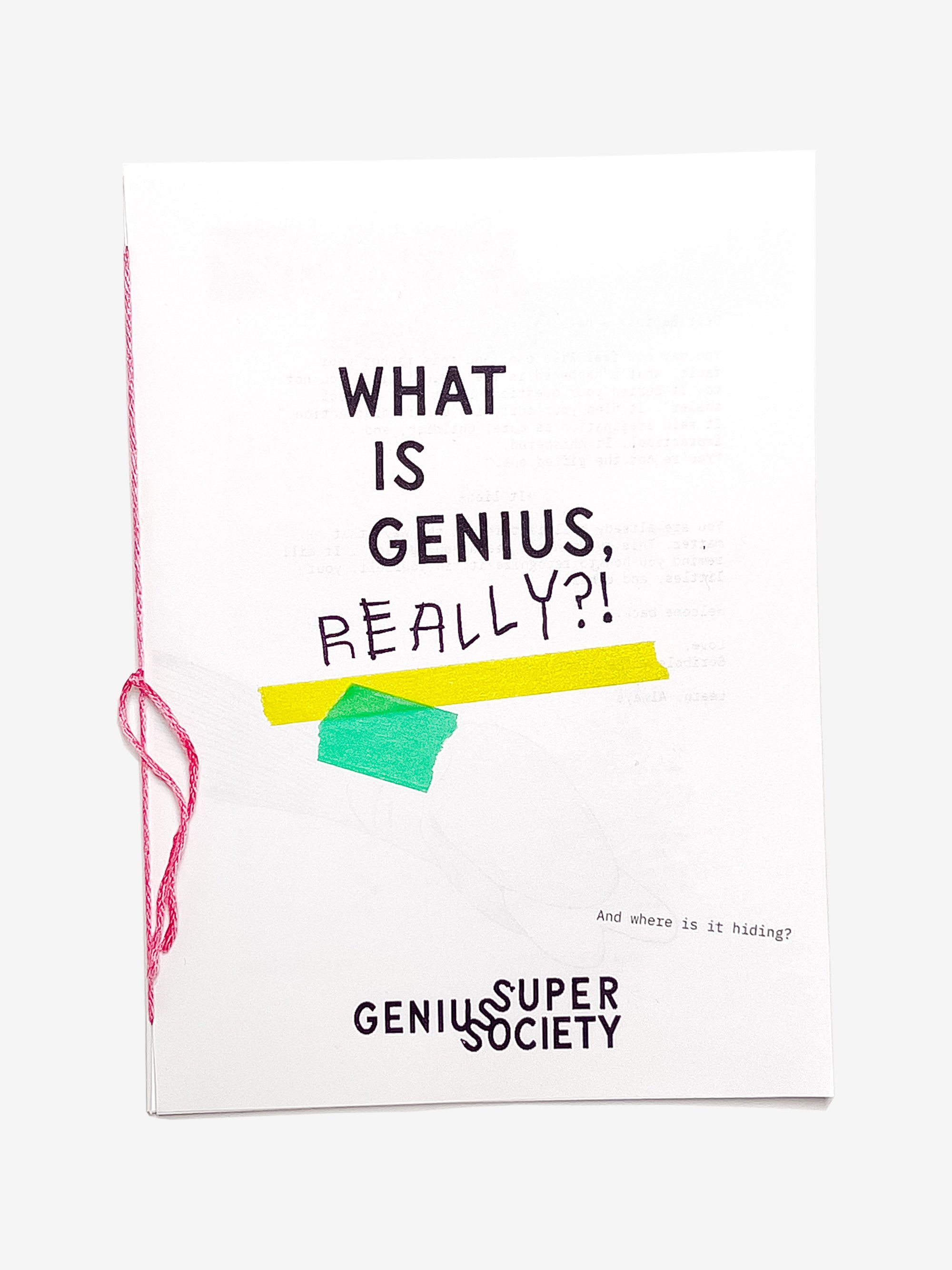 Zine titled 'What is Genius, Really?!' by Genius Super Society on a white background